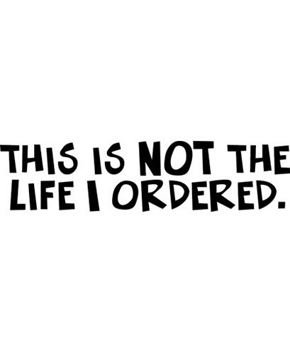 TRANSFER NOT THE LIFE I ORDERED/BK