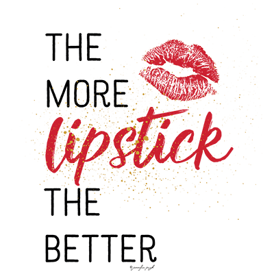 TRANSFER THE MORE LIPSTICK THE BETTER