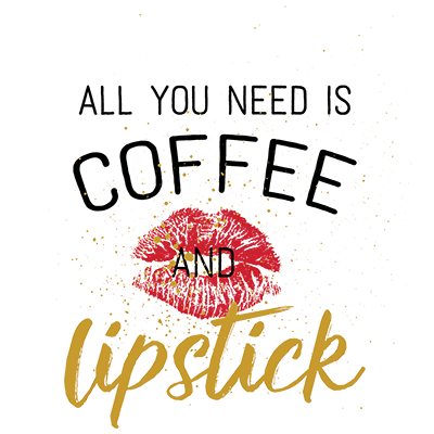 TRANSFER ALL YOU NEED IS COFFEE AND LIPSTICK